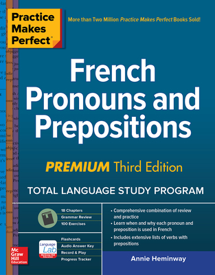 Practice Makes Perfect: French Pronouns and Prepositions, Premium Third Edition By Annie Heminway Cover Image