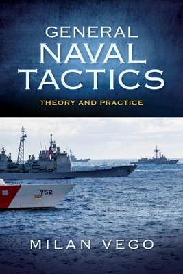 General Naval Tactics: Theory and Practice (Blue & Gold Professional Library) Cover Image