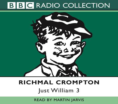 Just William: Volume 3 (BBC Radio Collection)