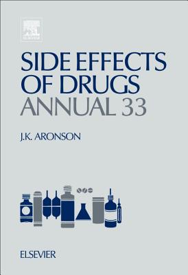 Side Effects of Drugs Annual: A Worldwide Yearly Survey of New Data in Adverse Drug Reactions Volume 33 Cover Image