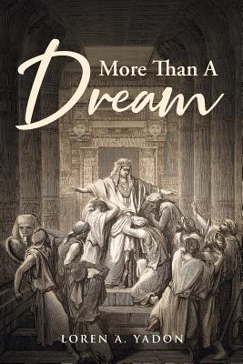More Than a Dream By Loren a. Yadon Cover Image