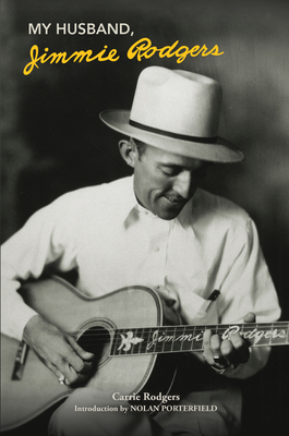 My Husband, Jimmie Rodgers (Distributed for the Country Music Foundation Press)