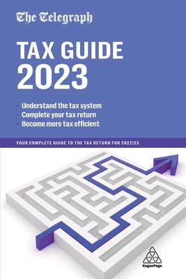 The Telegraph Tax Guide 2023: Your Complete Guide to the Tax Return for 2022/23 Cover Image