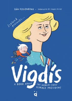 Vigdis: A Book about the World's First Female President Cover Image