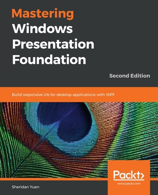 Mastering Windows Presentation Foundation By Sheridan Yuen Cover Image