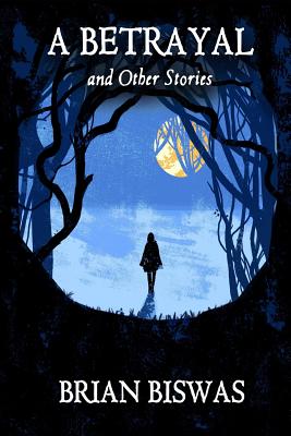 Cover for A Betrayal and Other Stories