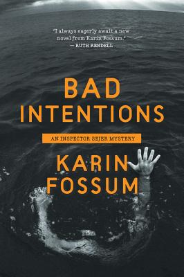 Bad Intentions (Inspector Sejer Mysteries #7) By Karin Fossum Cover Image