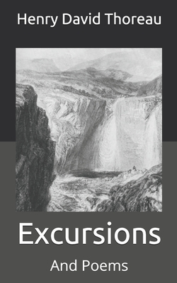 Excursions: And Poems By Henry David Thoreau Cover Image