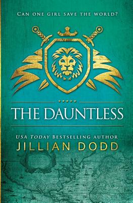 The Dauntless (Spy Girl #5) By Jillian Dodd Cover Image