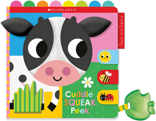 Cuddle Squeak Peek Cloth Book: Scholastic Early Learners (Touch and Explore) By Scholastic Cover Image