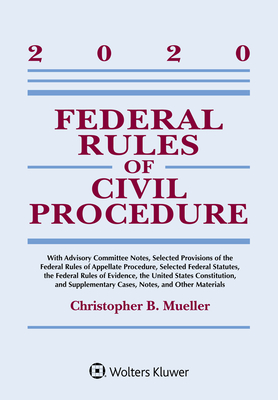 Federal Rules of Civil Procedure: 2020 Statutory Supplement (Supplements) By Christopher B. Mueller Cover Image