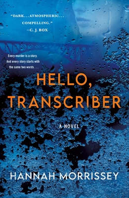 Hello, Transcriber: A Novel By Hannah Morrissey Cover Image