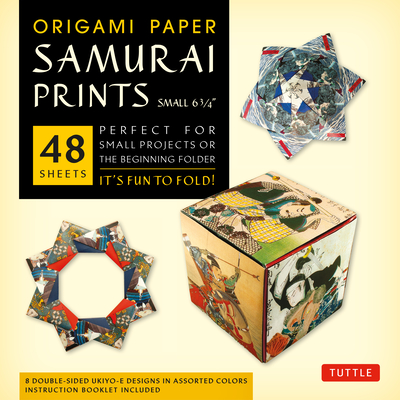 Origami Paper - Samurai Prints - Small 6 3/4 - 48 Sheets: Tuttle Origami Paper: Origami Sheets Printed with 8 Different Designs: Instructions for 6 Pr