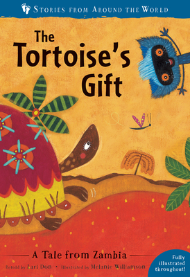 The Tortoise's Gift: A Tale from Zambia (Stories from Around the World)  (Paperback) | Aaron's Books