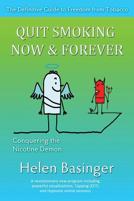 Quit Smoking Now and Forever! Conquering The Nicotine Demon By Helen Basinger Cover Image