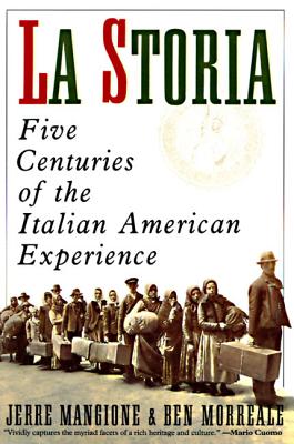 La Storia: Five Centuries of the Italian American Experience By Jerre Mangione Cover Image