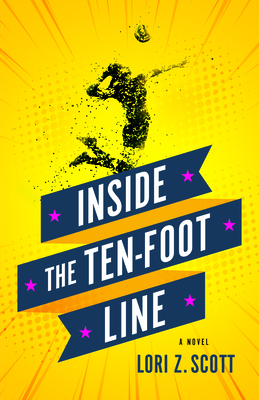Inside the Ten-Foot Line By Lori Z. Scott Cover Image