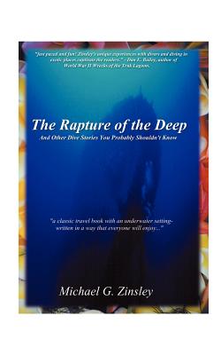The Rapture of the Deep: And Other Dive Stories You Probably Shouldn't Know Cover Image