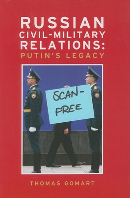 Russian Civil-Military Relations: Putin's Legacy Cover Image