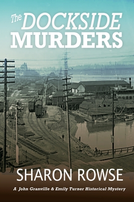 Cover for The Dockside Murders: A John Granville & Emily Turner Historical Mystery