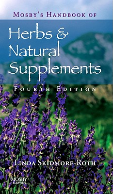 Mosby's Handbook of Herbs & Natural Supplements By Linda Skidmore-Roth Cover Image