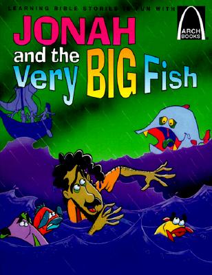 Jonah and the Very Big Fish: The Book of Jonah for Children (Arch Books)  (Paperback) | Theodore's Books