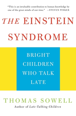The Einstein Syndrome: Bright Children Who Talk Late By Thomas Sowell Cover Image