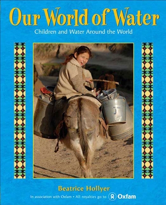 Our World of Water Children and Water Around the World Hardcover