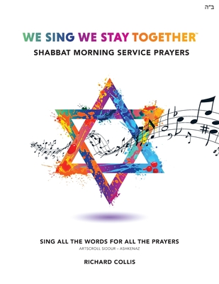 We Sing We Stay Together: Shabbat Morning Service Prayers Cover Image