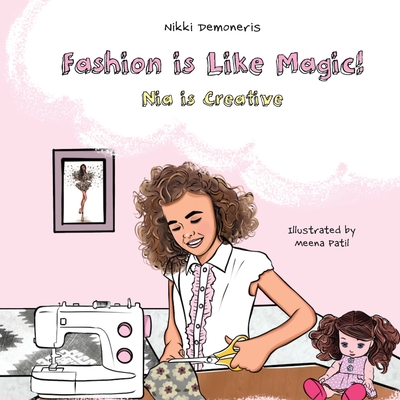 Fashion is Like Magic!: Nia is Creative Cover Image