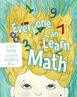Everyone Can Learn Math By Alice Aspinall, Alexandria Masse (Illustrator) Cover Image