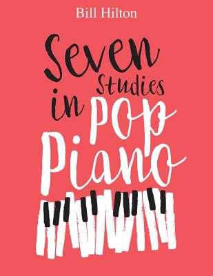 Seven Studies in Pop Piano By Bill Hilton Cover Image