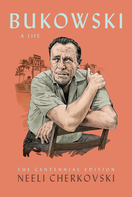 Bukowski, a Life By Neeli Cherkovski Cover Image