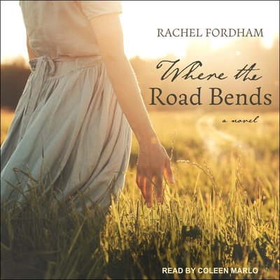 Where the Road Bends By Rachel Fordham, Coleen Marlo (Read by) Cover Image
