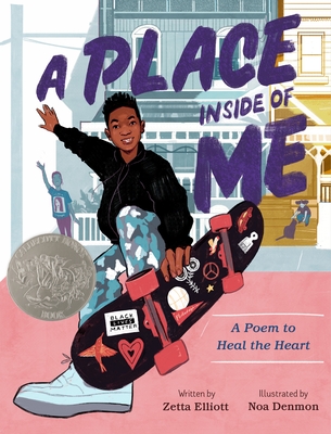 Book cover: A Place Inside of Me: A Poem to Heal the Heart by Zetta Elliott, illustrated by Noa Denmon