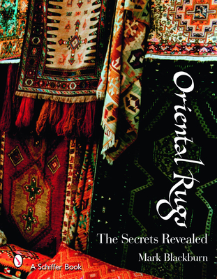 Oriental Rugs: The Secrets Revealed (Schiffer Books) Cover Image