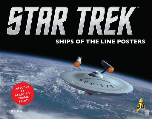 Star Trek: Ships of the Line Posters By CBS (Compiled by), Doug Drexler (Illustrator), John Eaves (Illustrator), Koji Kuramura (Illustrator), DM Phoenix (Illustrator) Cover Image