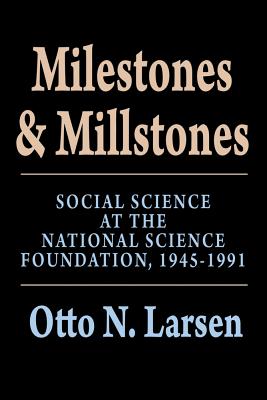 Milestones and Millstones: Social Science at the National Science Foundation 1945-1991 Cover Image