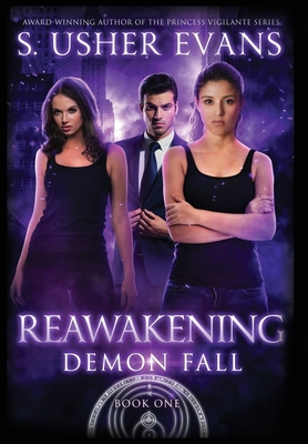 Reawakening: A Demon Spring Novel By S. Usher Evans Cover Image
