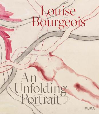 Louise Bourgeois: An Unfolding Portrait By Louise Bourgeois (Artist), Deborah Wye (Text by (Art/Photo Books)) Cover Image