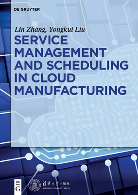 Service Management and Scheduling in Cloud Manufacturing Cover Image