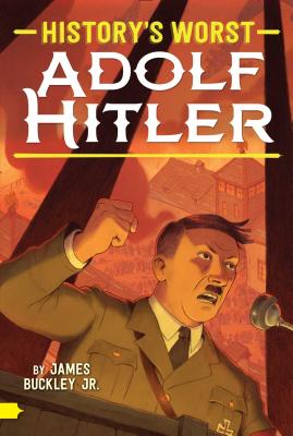 Adolf Hitler (History's Worst ) Cover Image