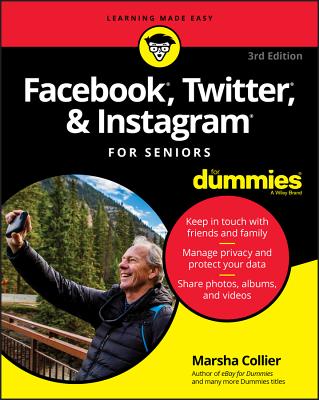 Facebook, Twitter, & Instagram for Seniors for Dummies By Marsha Collier Cover Image