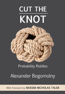 Cut the Knot: Probability Riddles By Alexander Bogomolny Cover Image