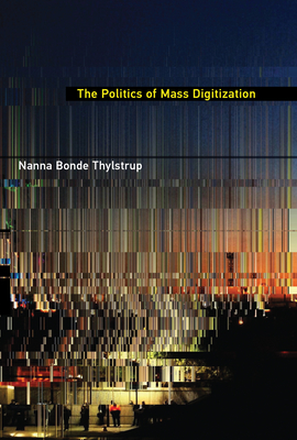 The Politics of Mass Digitization Cover Image