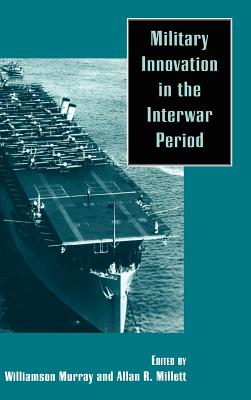 Military Innovation in the Interwar Period Cover Image