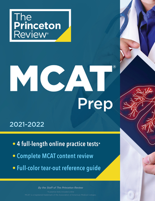 Princeton Review MCAT Prep, 2021-2022: 4 Practice Tests + Complete Content Coverage (Graduate School Test Preparation) Cover Image
