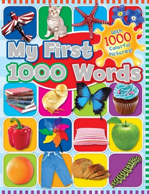 My First 1000 Words: With 1000 Colorful Pictures! By Racehorse for Young Readers Cover Image