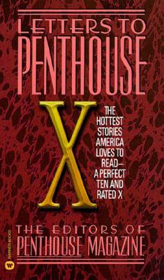 Letters to Penthouse X: The Hottest Stories America Loves to Read (Penthouse Adventures #10) By Penthouse International Cover Image