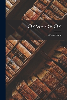 Ozma of Oz By L. Frank Baum (Created by) Cover Image